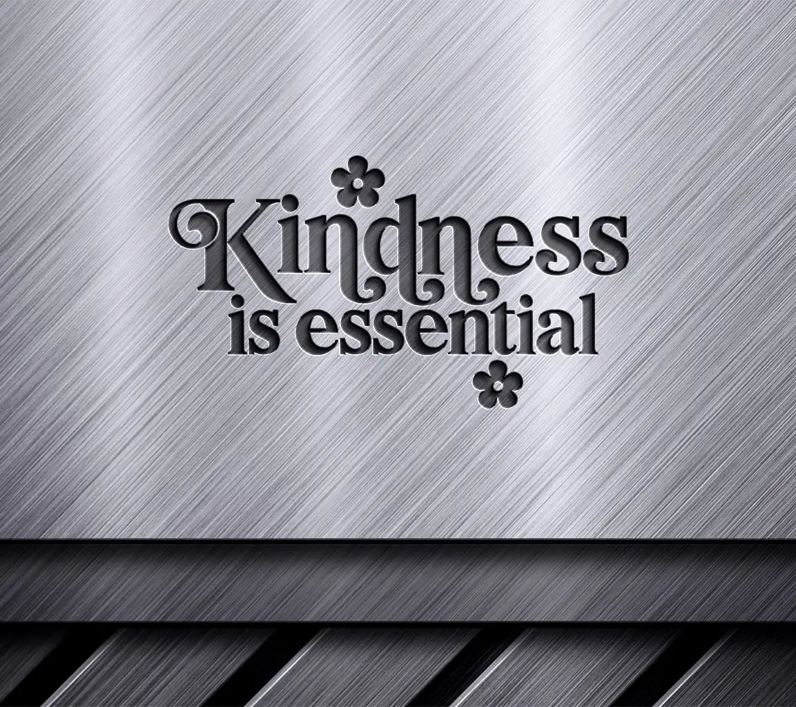 Kindness is Essential Flower SVG Cut File - Huge Design SVG