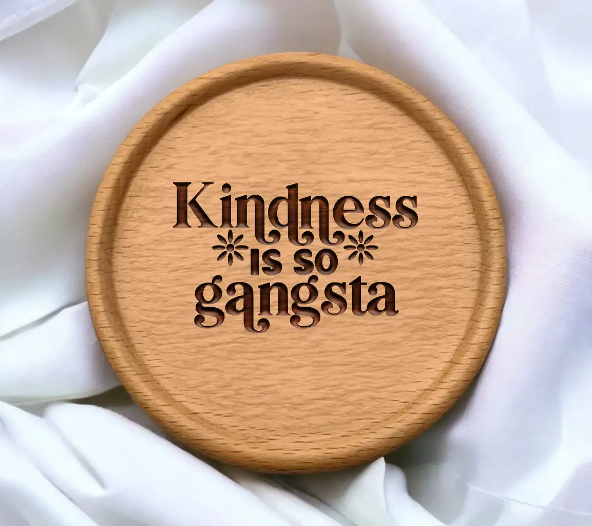 Kindness Is So Gangsta SVG Cut File - Huge Design SVG