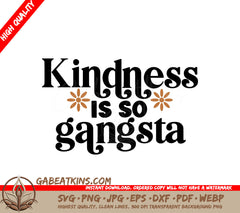 Kindness Is So Gangsta SVG Design - Huge & Colorful SVG