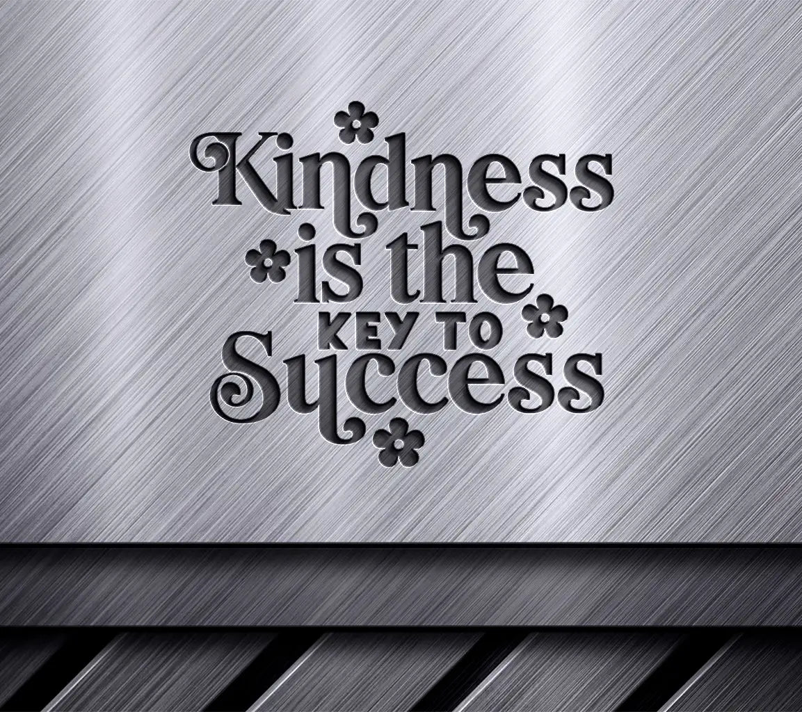 Kindness Is The Key To Success SVG Poster Design SVG