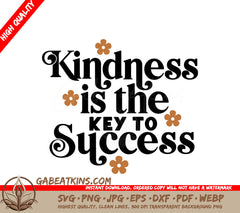 Kindness Is The Key To Success SVG - Huge Quote Design SVG