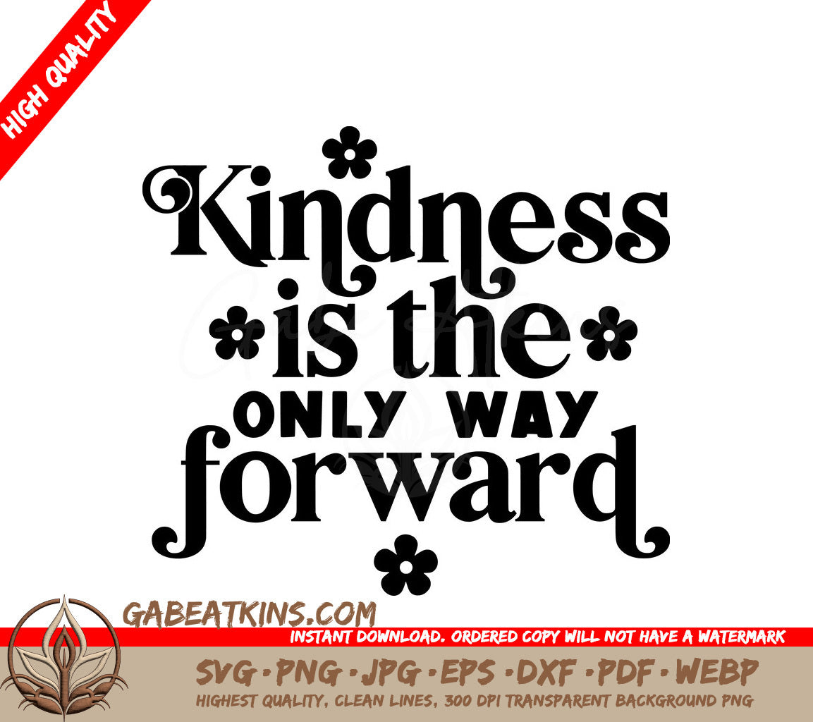 Kindness Is The Only Way Forward SVG Poster Design SVG