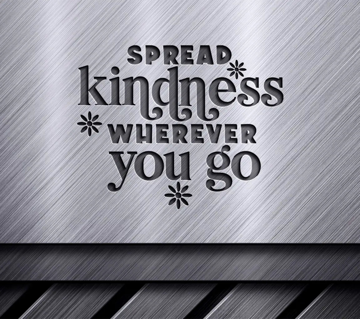 Spread Kindness Wherever You Go SVG Poster Design SVG