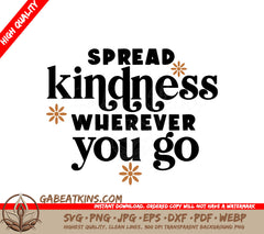 Spread Kindness Wherever You Go SVG Design - Huge & Colorful SVG