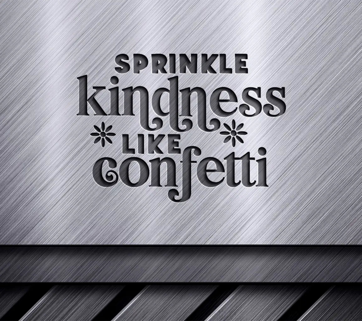  Sprinkle Kindness Like Confetti SVG Design SVG