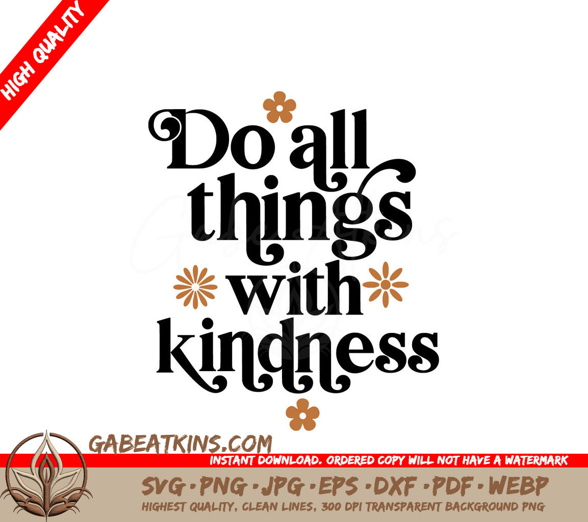 Do All Things With Kindness SVG Design - Huge & Colorful SVG