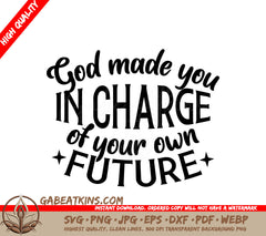 God Made You In Charge SVG - Law of Attraction Design SVG