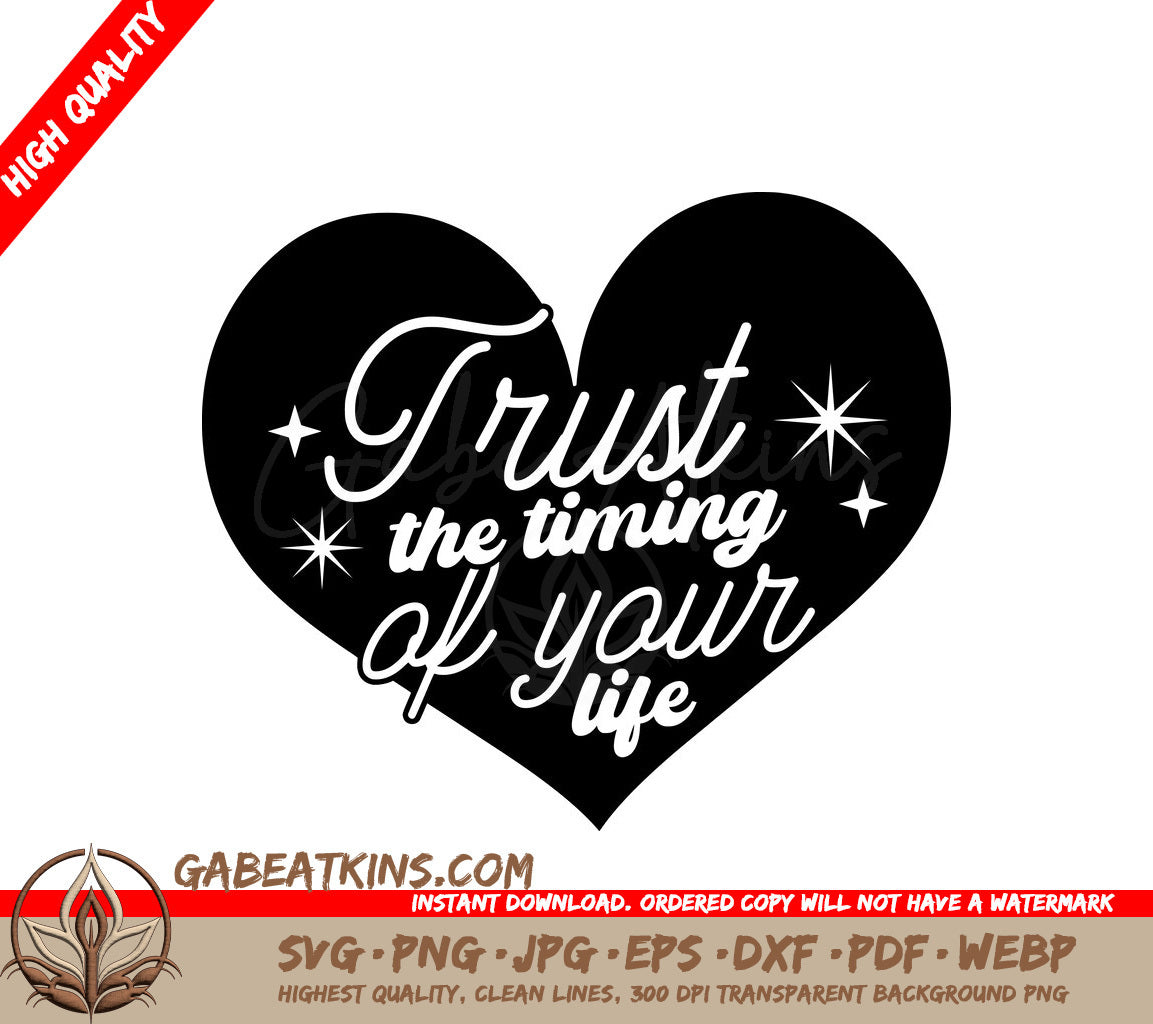 Trust the Timing of Your Life - Black Heart SVG SVG