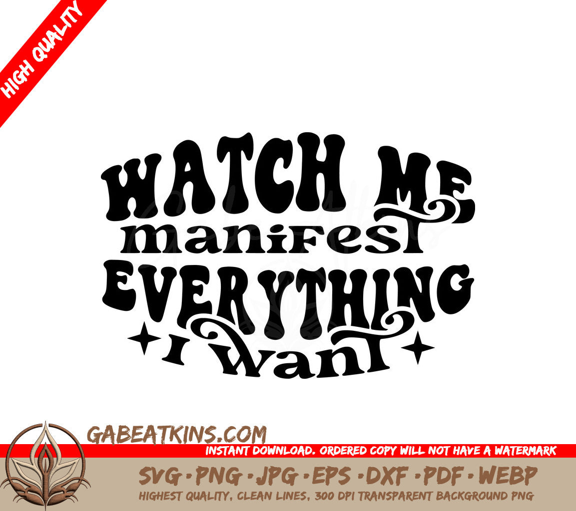 Watch Me Manifest Everything I Want - Law of Attraction SVG Poster SVG