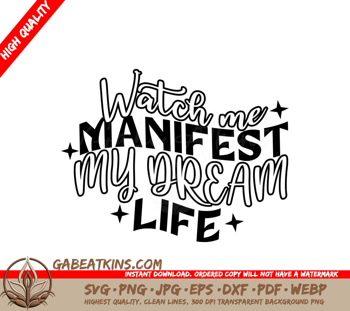 Watch Me Manifest My Dream Life -  SVG Poster SVG