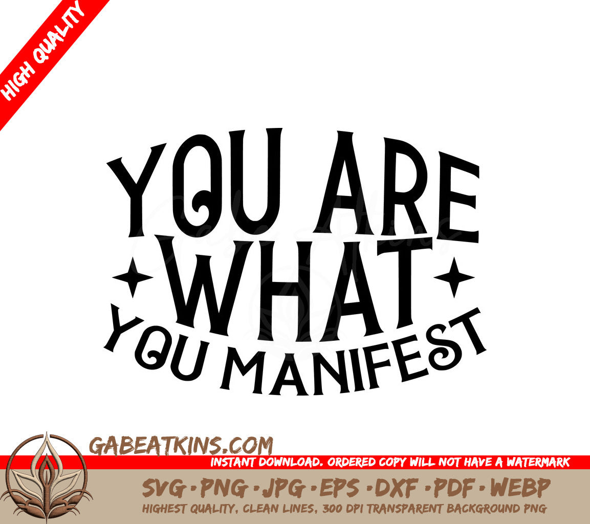  You Are What You Manifest SVG - Law of Attraction Design SVG