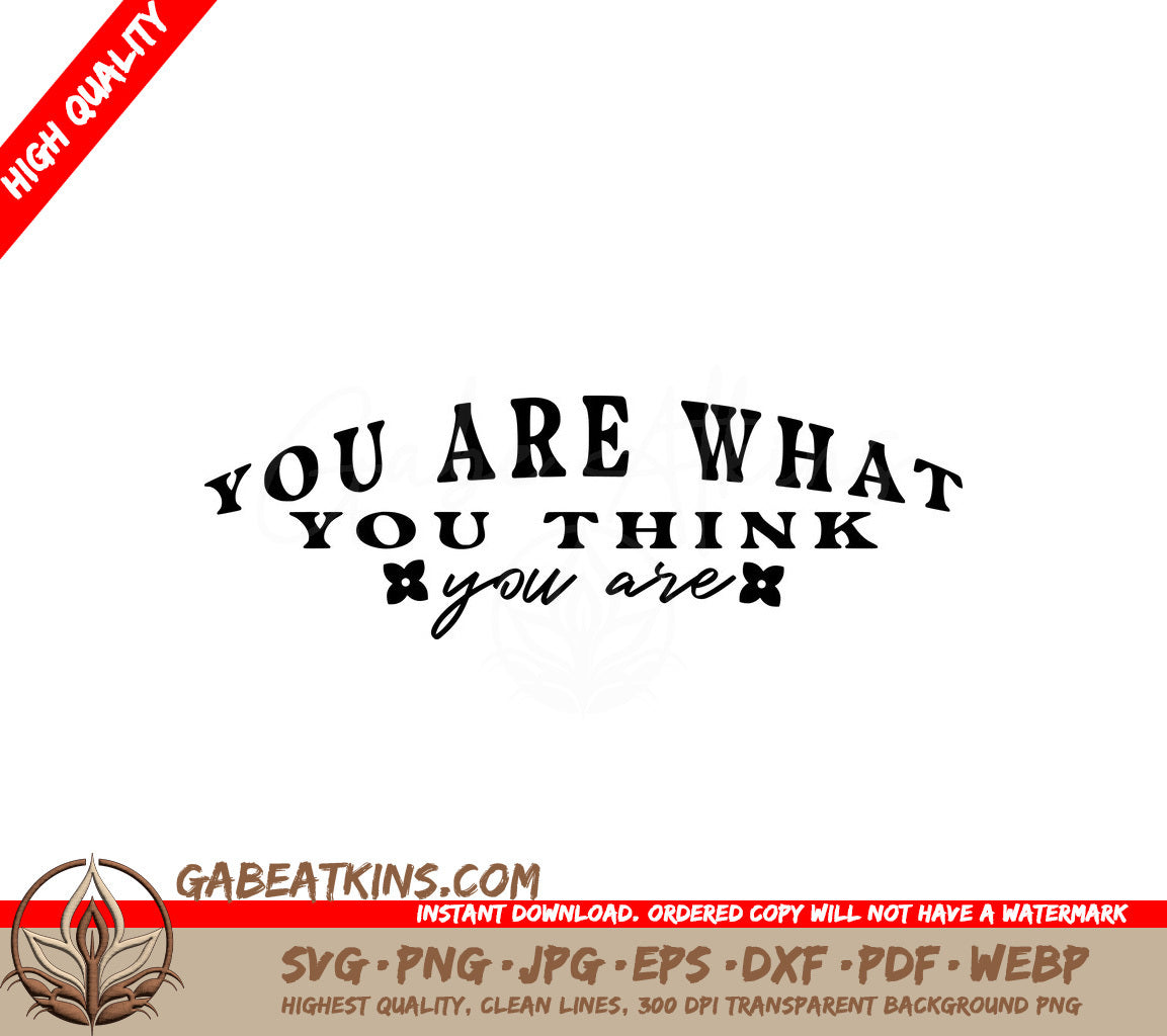 You Are What You Think You Are  Law of Attraction SVG SVG