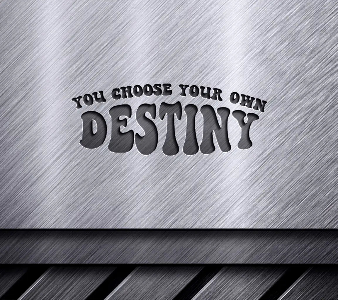 You Choose Your Own Destiny SVG - Law of Attraction Design SVG