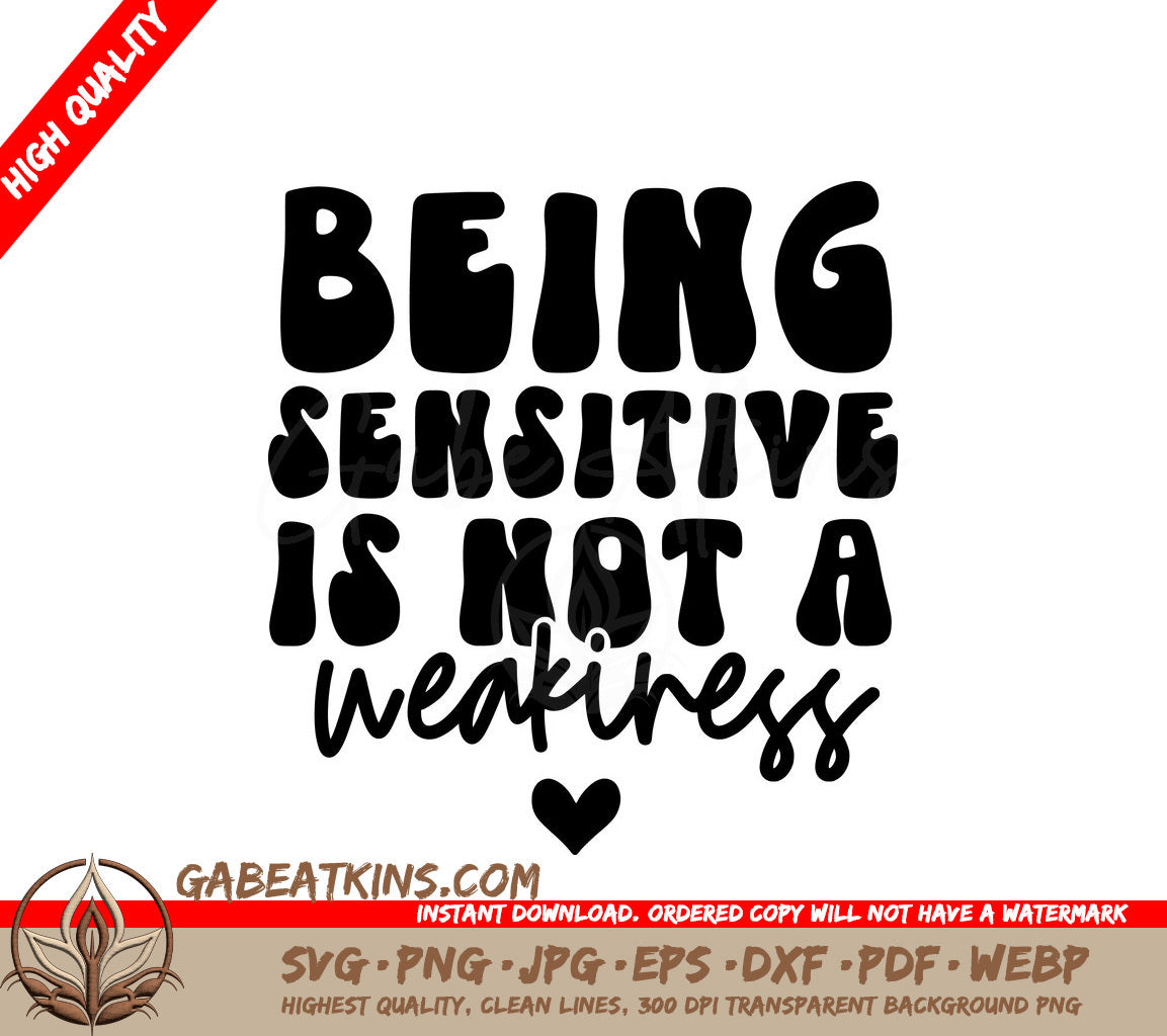 Being Sensitive Is Not A Weakness - Mental Health SVG Design SVG