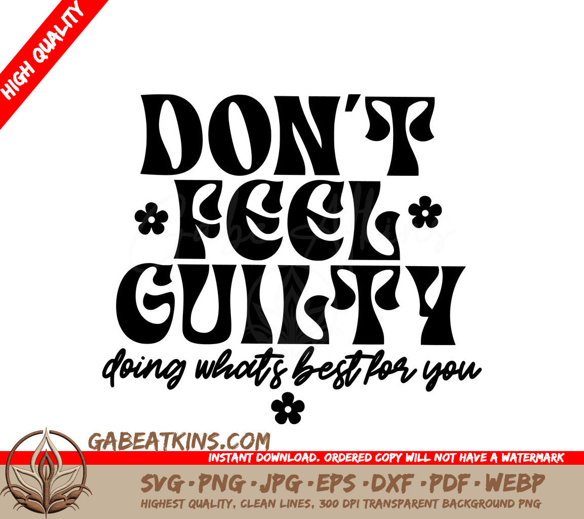 Dont Feel Guilty  SVG - Mental Health Affirmation SVG