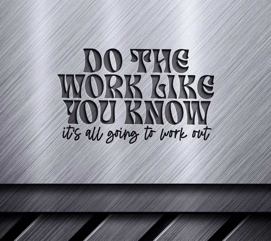 Do The Work SVG - Huge-Huge Mental Health Affirmation Design SVG