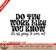 Do The Work SVG - Huge-Huge Mental Health Affirmation Design SVG