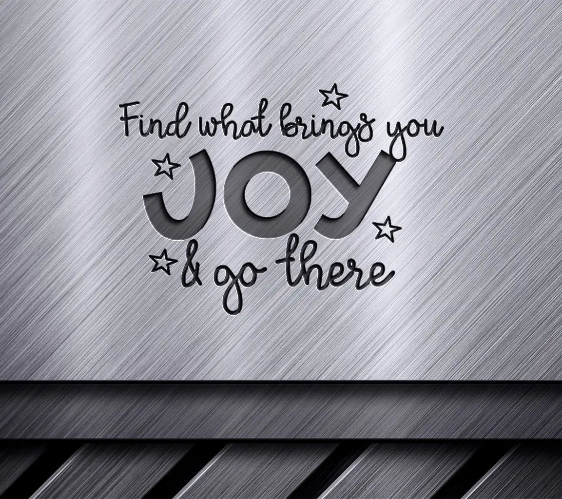 Find What Brings You Joy SVG - Mental Health Quote Design SVG