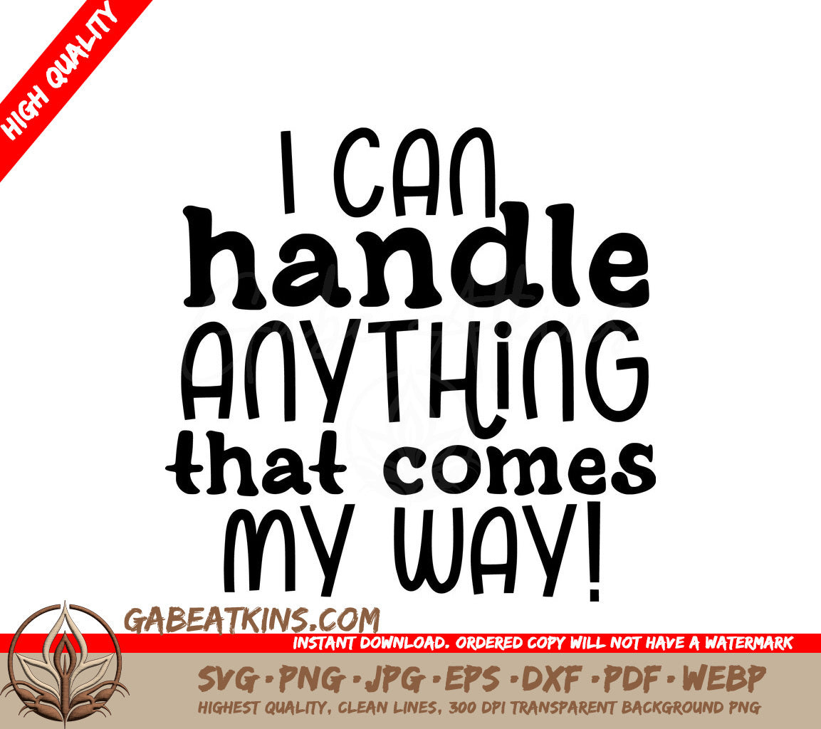 I Can Handle Anything That Comes My Way SVG - Mental Health Quote SVG