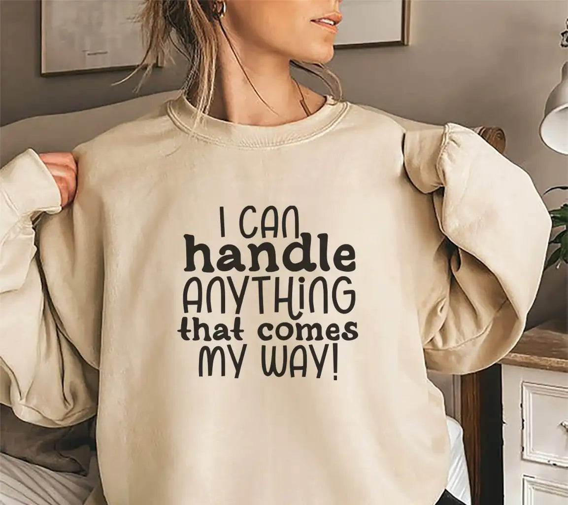 I Can Handle Anything That Comes My Way SVG - Mental Health Quote SVG