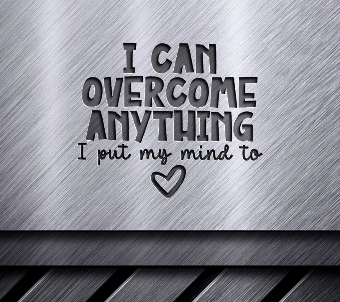 I Can Overcome Anything SVG - Motivational Quote Design SVG