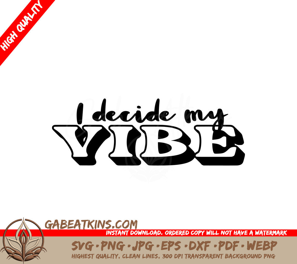  I Decide My Vibe SVG - Mental Health Design SVG