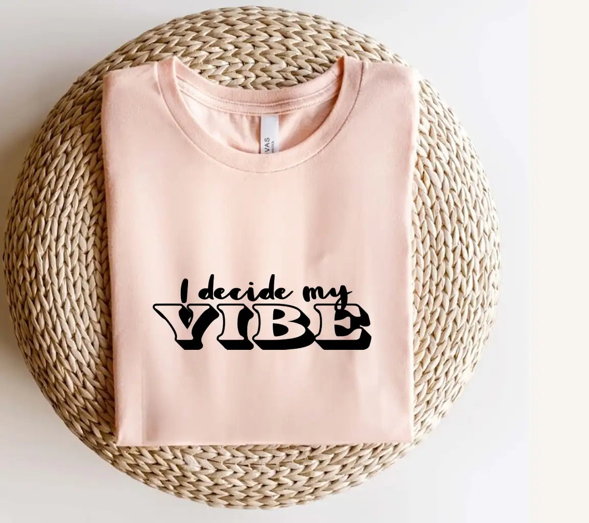  I Decide My Vibe SVG - Mental Health Design SVG