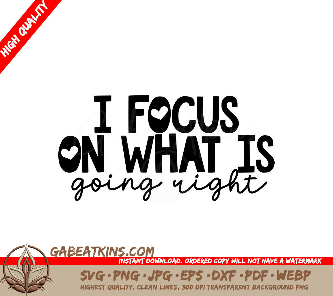 Focus on Whats Right Positive Affirmation SVG Design SVG