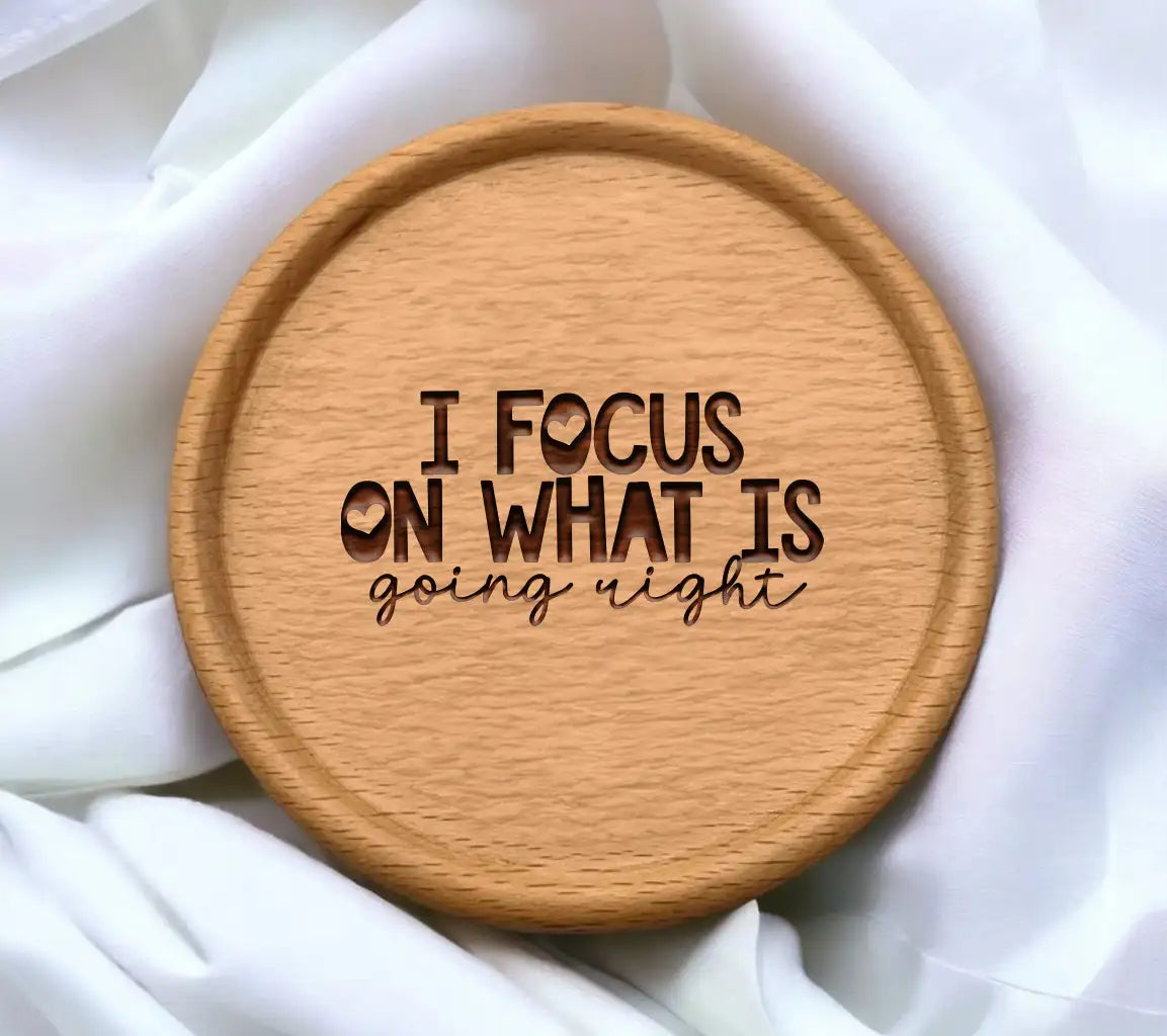 Focus on Whats Right Positive Affirmation SVG Design SVG