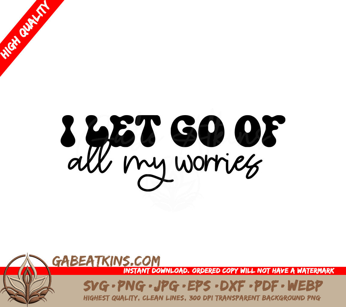 Let Go of Worries SVG Design - Mental Health Affirmation SVG