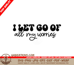 Let Go of Worries SVG Design - Mental Health Affirmation SVG