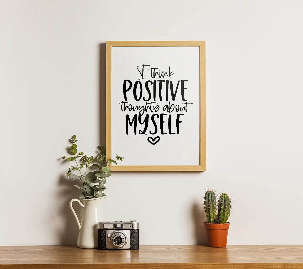 I Think Positive Thoughts About Myself SVG - Mental Health Affirmation Design SVG