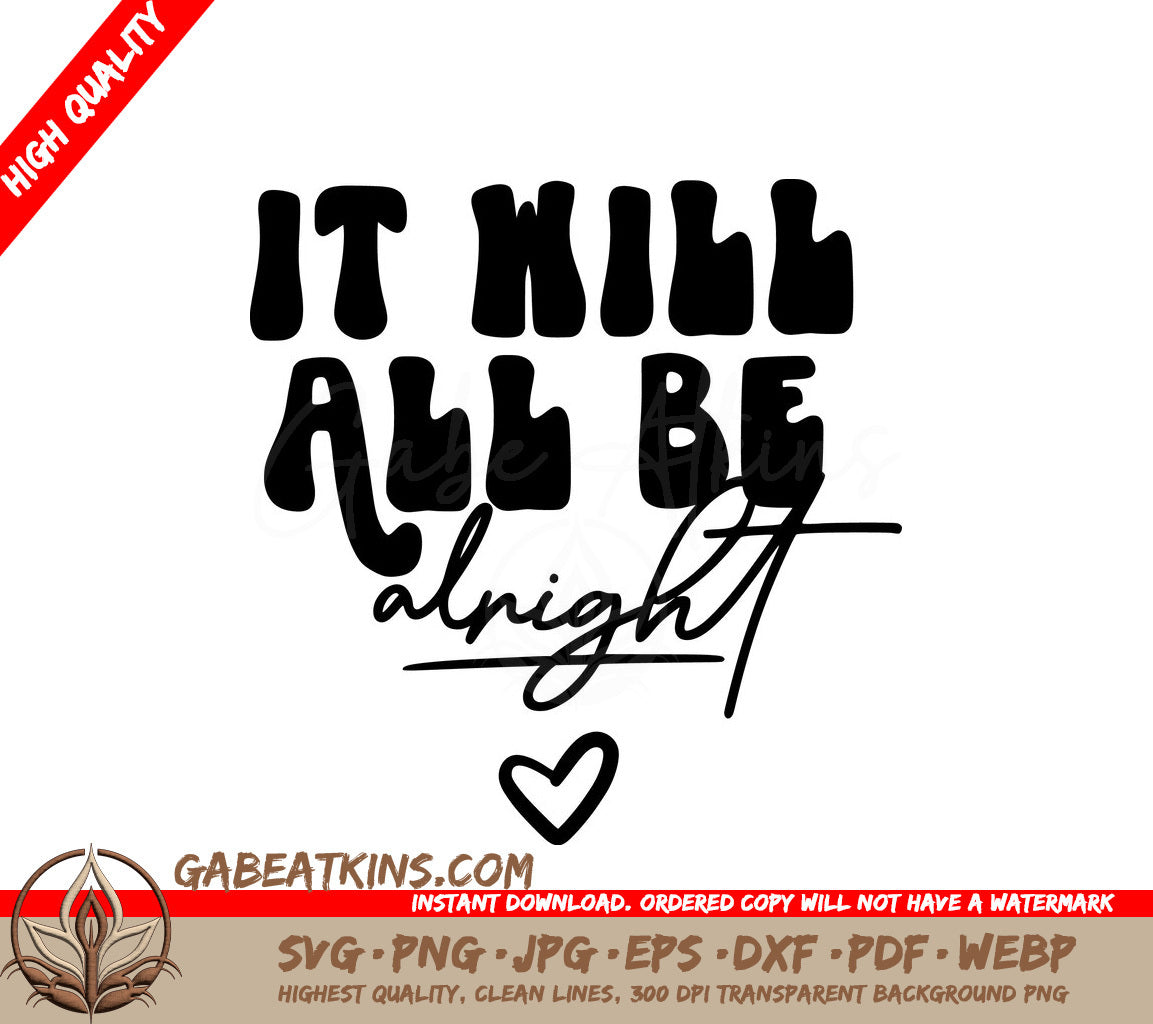 It Will All Be Alright -  Inspirational SVG Design SVG