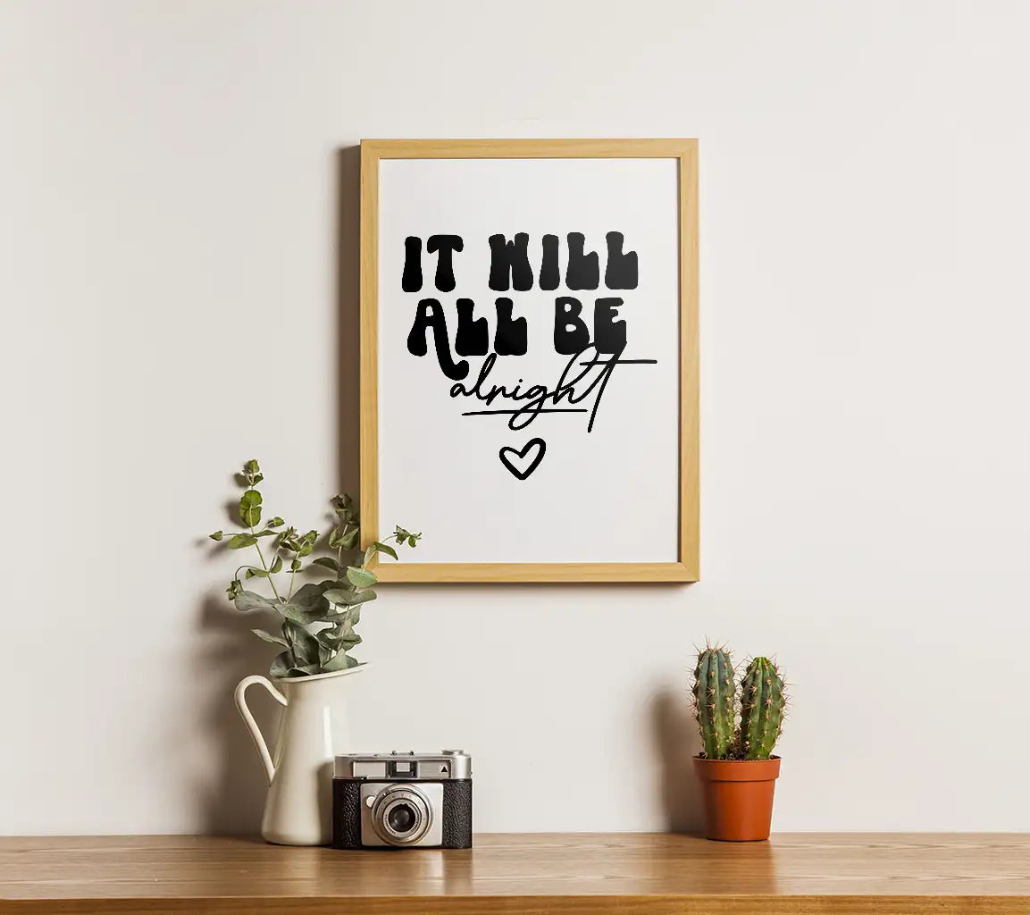 It Will All Be Alright -  Inspirational SVG Design SVG