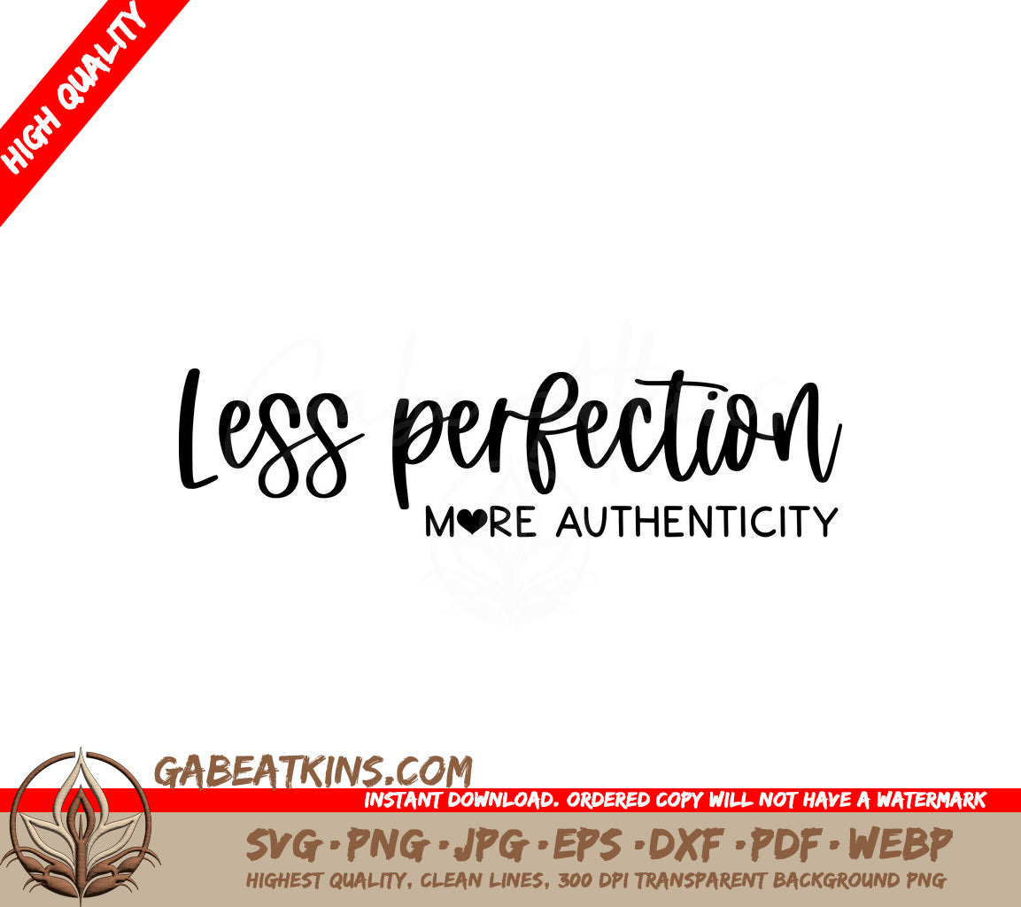  Less Perfection, More Authenticity Design SVG SVG