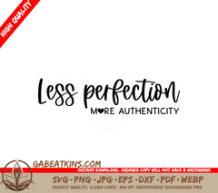  Less Perfection, More Authenticity Design SVG SVG