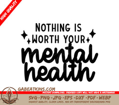 Nothing Is Worth Your Mental Health SVG Cut File SVG