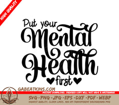 Put Your Mental Health First SVG Design - Large Printable Poster SVG