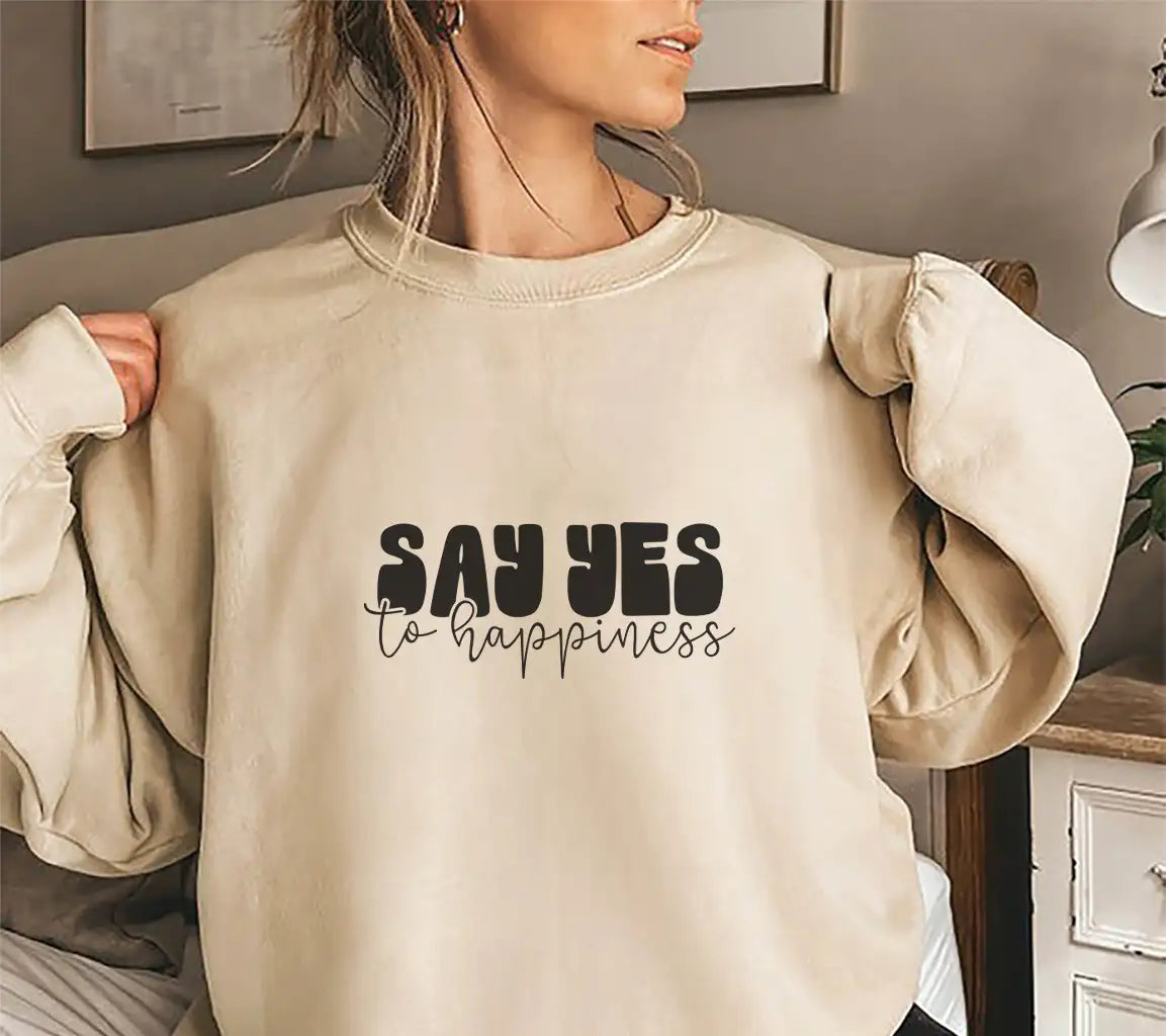 Say Yes to Happiness SVG -  Sign (Huge) SVG