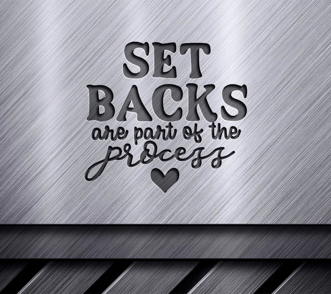 Setbacks Are Part Of The Process SVG - Mental Health Quote Design SVG