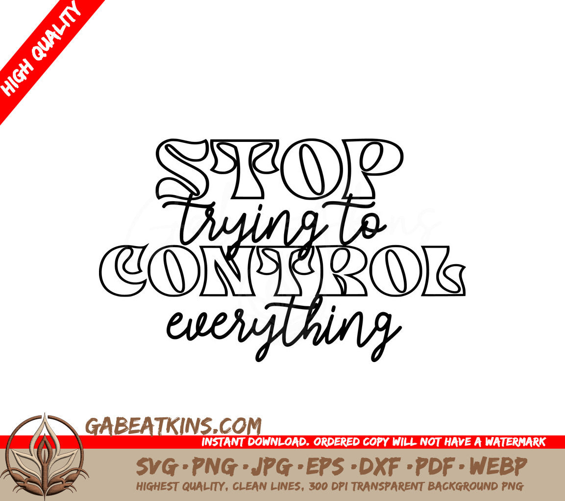  Stop Trying to Control Everything SVG Design SVG