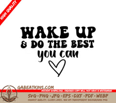 Wake Up & Do Your Best Motivational SVG Design SVG