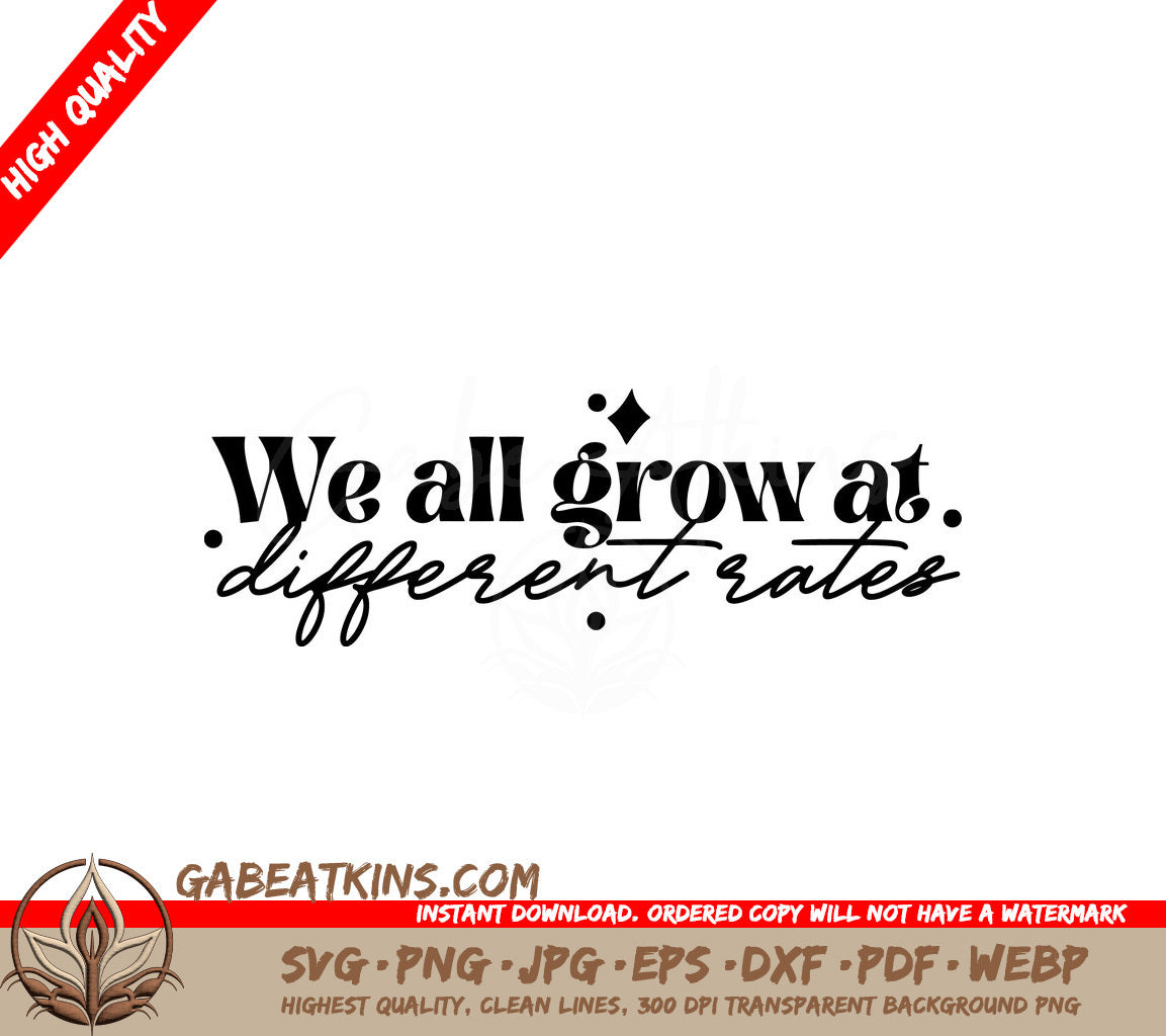 We All Grow at Different Rates - Mental Health SVG Design SVG