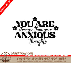 You Are Stronger Than Your Anxious Thoughts SVG Design - Mental Health Quote SVG