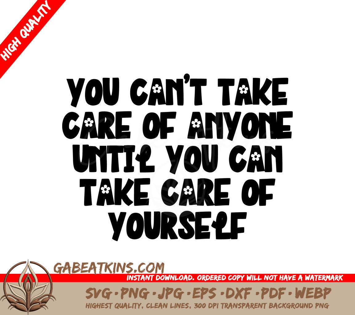 You Cant Take Care of Anyone Until You Can Take Care of Yourself SVG Poster SVG