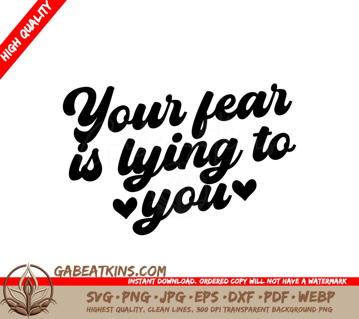 Your Fear Is Lying To You SVG - Mental Health Affirmation Design SVG