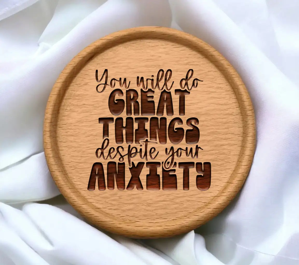 You Will Do Great Things Despite Your Anxiety SVG - Mental Health Affirmation Design SVG