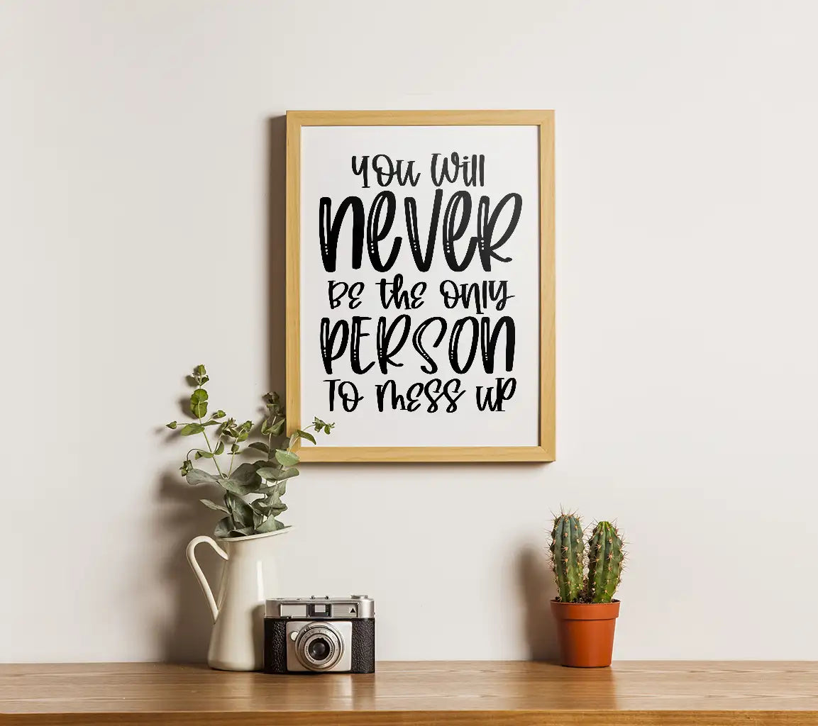 You Will Never Be The Only Person To Mess Up - Mental Health SVG Design SVG