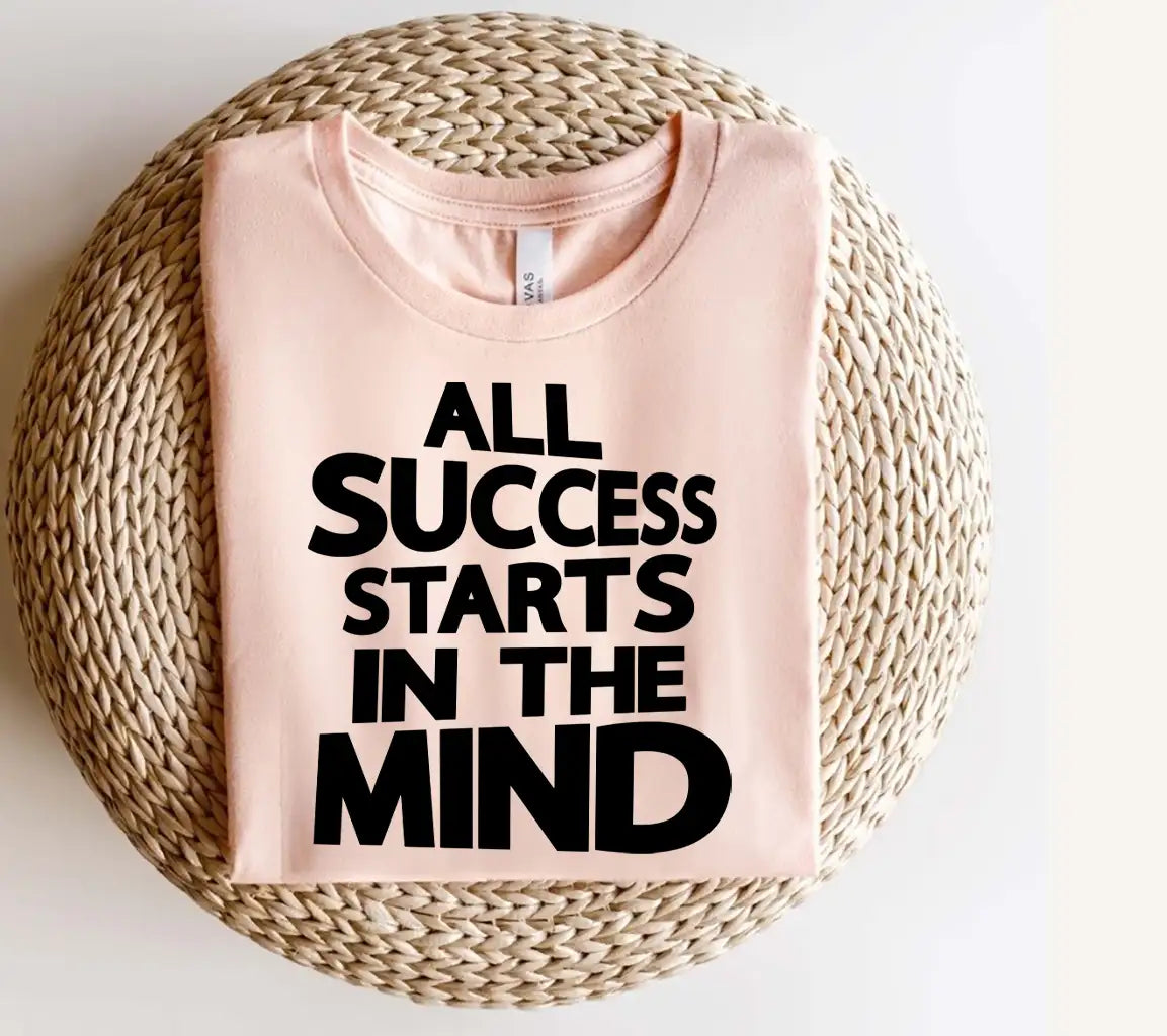 All Success Starts In The Mind - Motivational SVG Design SVG