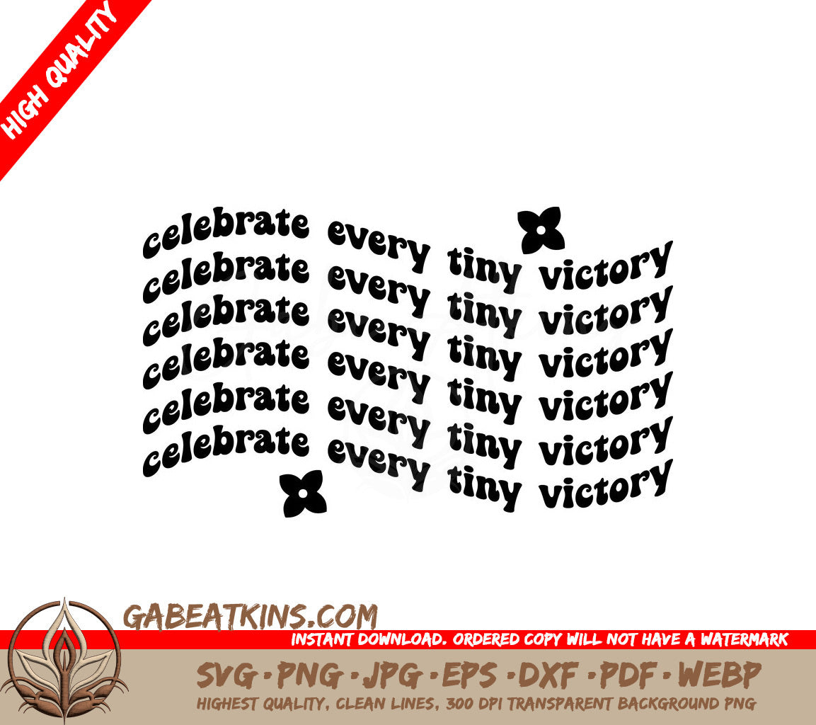 Celebrate Every Tiny Victory SVG - White Background SVG